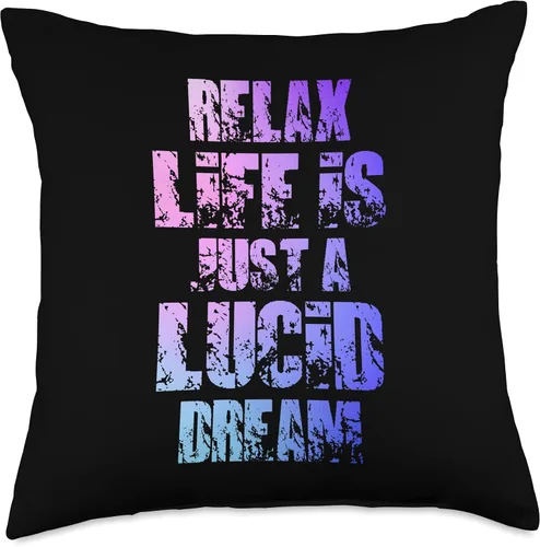 Vista 4 de Relax Life Is Just Lucid Dream Dreamer Dreaming Throw Pillow