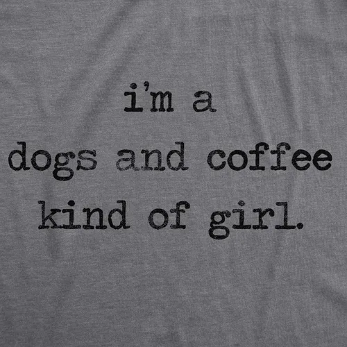 Vista 2 de Camiseta divertida con texto en inglés "Im A Dogs and Coffee Kind of Girl" para mujer, para amantes de las mascotas, para mamá y cachorro