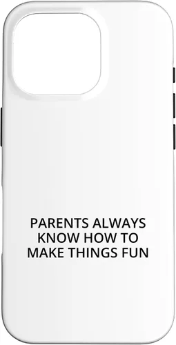 Vista 20 de iPhone 16 Parents always know how to make things fun Case