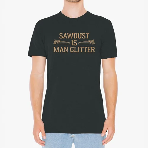 Vista 4 de Sawdust is Man Glitter - Camiseta divertida de carpintero para papá
