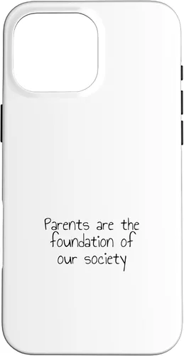 Vista 19 de iPhone 16 Parents are the foundation of our society Case