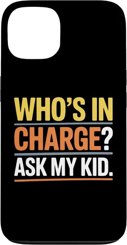 Vista 7 de Who's In Charge? Ask My Kid. Case for iPhone 16