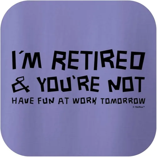 Vista 2 de I'm Retired You're Not Have Fun at Work Tomorrow Ladies T-Shirt