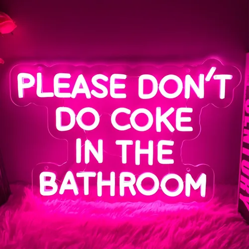 Vista 6 de Letrero de neón con texto en inglés «Please Dont Do Coke in The Bathroom» («Please Dont Do Coke in The Bathroom») - Letreros de luz LED de brillo