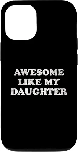 Vista 28 de Awesome Like My Daughter Funny for Mom or Dad Parent Case for iPhone 17