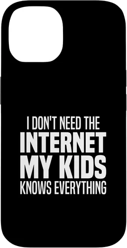 Vista 4 de I Don't Need The Internet My Kids Knows Everything - Parents Case for iPhone 17