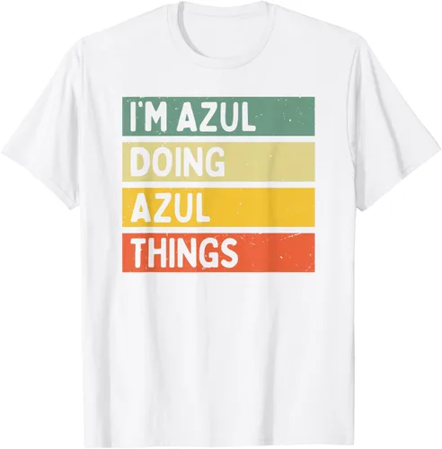 Vista 42 de Camiseta divertida con cita personalizada con texto en inglés "I'm Azul Doing Azul Things