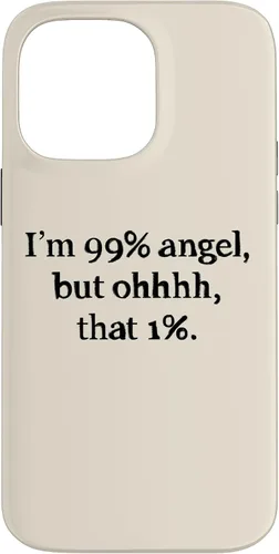 Vista 21 de iPhone 16 Im 99 percent angel but funny women sayings quotes Gift Case