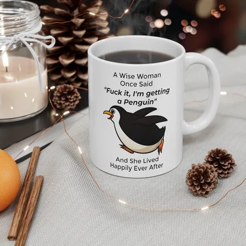 Vista 5 de Taza divertida para mujeres dueñas de mascotas – Taza para café «A Wise Woman Once Said», blanca, 325 ml., 11onza, Pingüino - Mujer Sabia