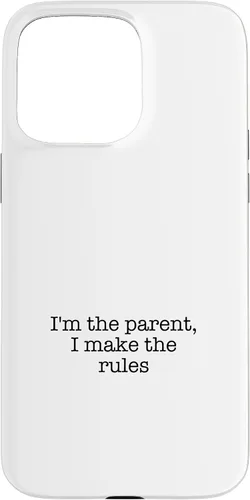 Vista 28 de I'm the parent, I make the rules Case for iPhone 16