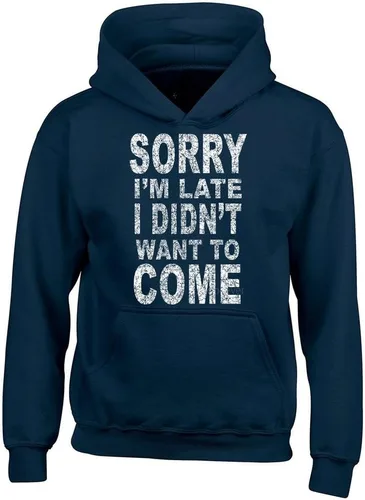 Vista 6 de shop4ever Sudaderas con capucha Sorry I'm Late I Didn't Want to Come Sudaderas con texto en inglés Negro