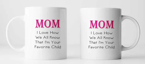 Vista 2 de Taza de café con texto en inglés "MOM I Love How We All Know That I'm Your Favorite Child Typography