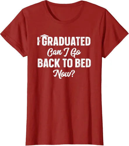 Vista 50 de Graduation Gift For Her Camiseta I Graduated Can I Go Back To Bed Now, Negro