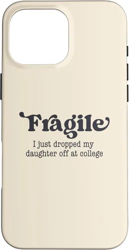 Vista 19 de Frágil - Carcasa para iPhone 16 con texto en inglés "I Just Ddrops My Daughter Off at College Parents