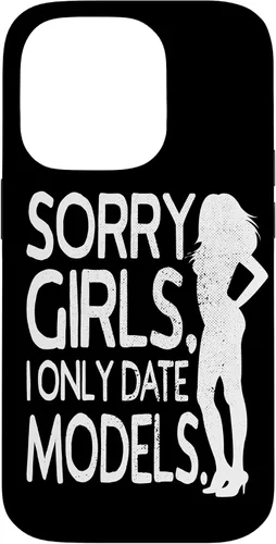 Vista 15 de Sorry Girls I Only Date Models Cheeky Boys Dating Supermodel Case for iPhone 17