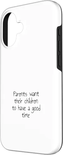 Vista 2 de iPhone 16 Los padres quieren que sus hijos pasen un buen rato Case