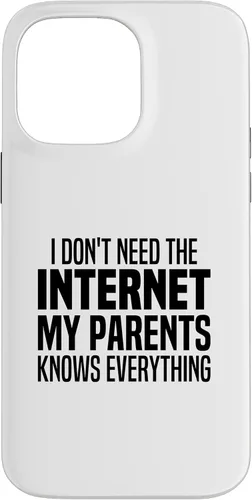 Vista 21 de I Don't Need The Internet My Parents Knows Everything Funny Case for iPhone XR
