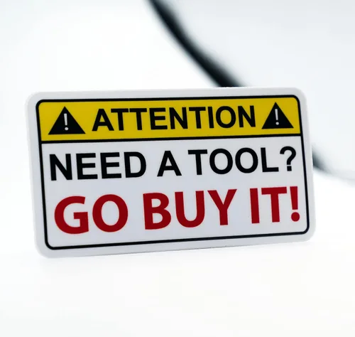 Vista 2 de Need A Tool Warning Go Buy One Sticker