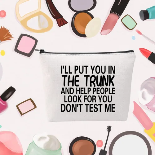 Vista 7 de MNIGIU Bolsa de cosméticos con cita divertida I'll Put You In The Trunk And Help People Look For You Don't Test Me, bolsa de cosméticos, regalo