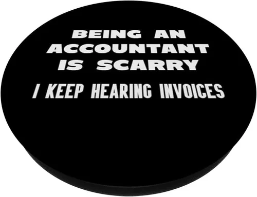 Vista 2 de Being An Accountant Is Scarry I Keep Hearing FacFacturas Broma PopSockets Intercambiable PopGrip