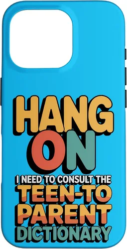 Vista 20 de Hang On I Need The Teen-to-Parent Dictionary Case for iPhone 16
