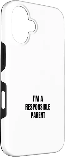 Vista 3 de I'm a responsible parent Case for iPhone 16
