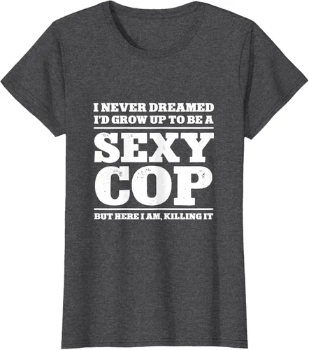 Vista 4 de I never dreamed to ID grow up to be a sexy poli polisman tee T-Shirt Negro