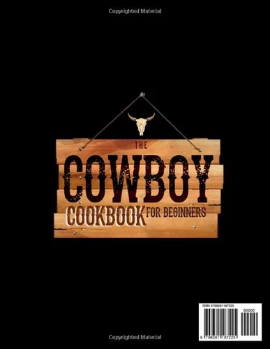 Vista 2 de The Cowboy Cookbook For Beginners 250 Authentic Ranch, Campfire, and Grill Recipes that Would Have Made Billy the Kid's Mouth Water