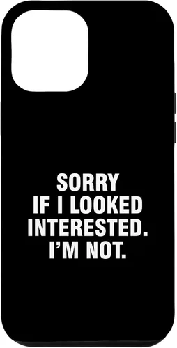 Vista 25 de Funda para iPhone 14 Pro Max Sorry If I Looked Interested I'm Not