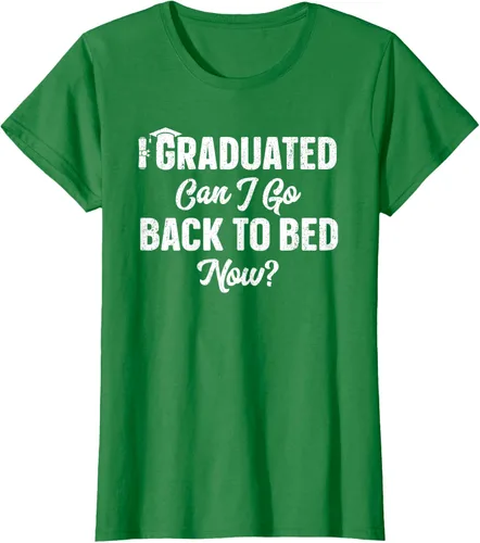 Vista 32 de Graduation Gift For Her Camiseta I Graduated Can I Go Back To Bed Now, Negro