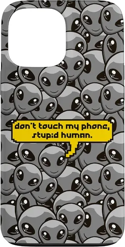 Vista 24 de Alien Dont Touch My Phone Stupid Human Funny Space Lover Case for iPhone 17