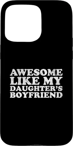 Vista 31 de Awesome Like My Two Daughters Boyfriend Funny Mom Dad Parent Case for iPhone 16