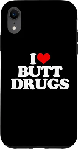 Vista 24 de iPhone 16 I Love Butt Drugs - Funny Saying Sarcastic Cute Cool Novelty Case