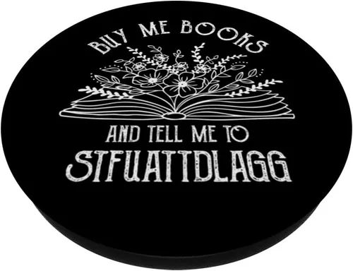 Vista 2 de Buy Me Books And Tell Me To STFUATTDLAGG Book Lover Reader PopSockets PopGrip intercambiable