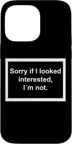 Vista 21 de Sorry if I Looked Interested, I'm not. Funny Black Phone Case for iPhone 17