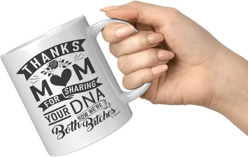 Vista 5 de Taza de café divertida con texto en inglés "Thank Mom For Sharing Your DNA Now We're Both B1tches" de 11 onzas, color blanco