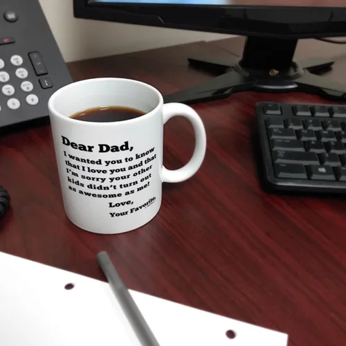 Vista 6 de Dear Dad Sorry Your Other Kids Didn't Turn Out as Awesome as Me Love Your Favorite Divertido regalo del día del padre para papá, taza de café, taza