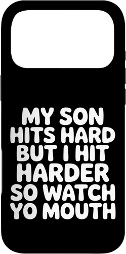 Vista 22 de My Son Hits Hard But I Hit Harder So Watch Yo Mouth - Case for iPhone 17