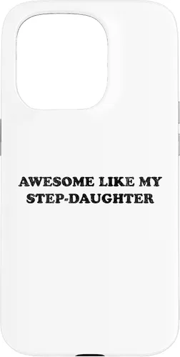 Vista 14 de Awesome Like My Step Daughter Funny for Mom or Dad Parent Case for iPhone 17