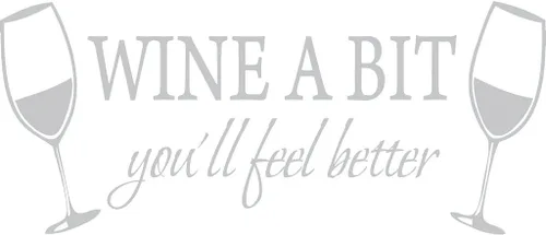 Vista 12 de Blinggo Calcomanía de pared con texto en inglés "Wine A BIT You'll Feel Bet", color azul, 22" x 9