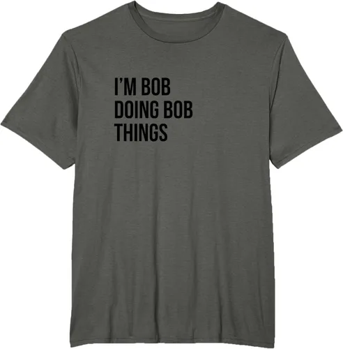 Vista 4 de Camiseta con texto en inglés "I'm Bob Doing Bob Things" Asfalto