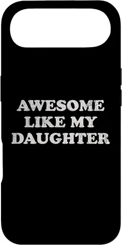 Vista 27 de Awesome Like My Daughter Funny for Mom or Dad Parent Case for iPhone 17