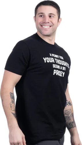 Vista 3 de A Penny for Your Thoughts Seems a Bit Pricey Camiseta divertida, camiseta de broma de humor sarcástico para hombres y mujeres