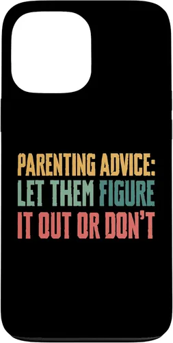 Vista 23 de Parenting Advice: Let Them Figure It Out Or Dont Case for iPhone 16