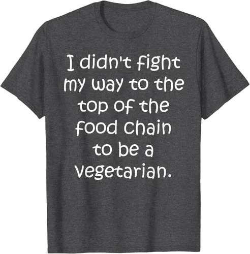 Vista 10 de Didn't Fight Top the Food Chain to be a Vegetarian T-Shirt Negro