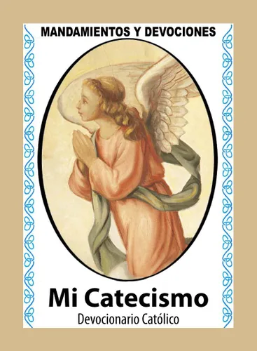 Vista 3 de Mi Catecismo Rezos Básicos de la Fe Católica. Incluye Oraciones, Sacramentos y otras Enseñanzas (Corazón Renovado)