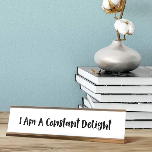 Vista 2 de Letrero de escritorio con texto en inglés "I am A Constant Delight", placa de identificación novedosa (2 x 8 pulgadas)