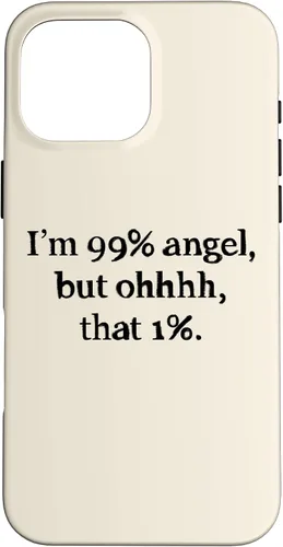 Vista 19 de iPhone 16 Im 99 percent angel but funny women sayings quotes Gift Case