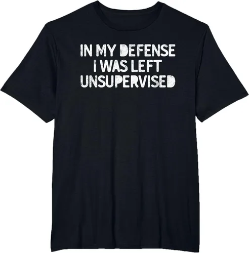 Vista 36 de Camiseta divertida con texto en inglés "Saying In My Defense I Was Left Unsupervised" Negro
