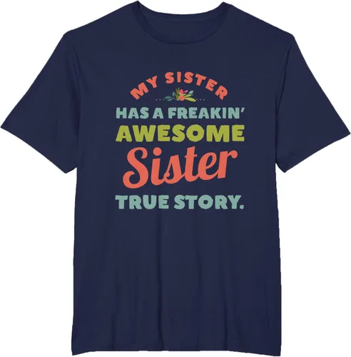 Vista 64 de Camiseta My Sister Has A Freakin Awesome Sister True Story, Negro, S